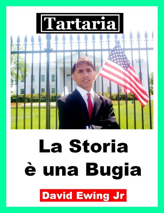 Tartaria - La Storia è una Bugia - Ewing Jr David - ebook
