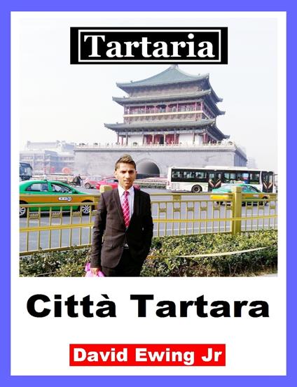 Tartaria - Città Tartara - David Ewing Jr - ebook