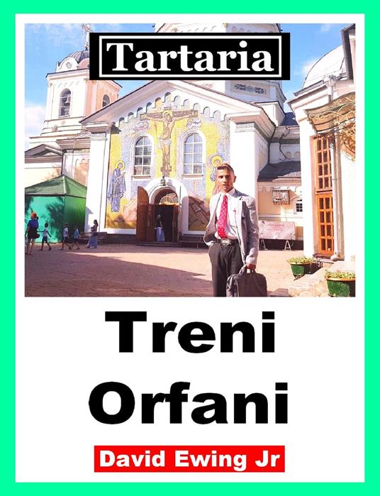 Tartaria - Treni Orfani - David Ewing Jr - ebook