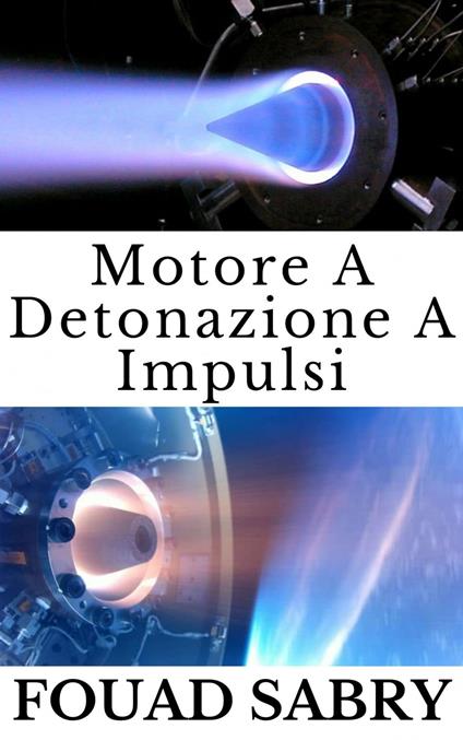 Motore A Detonazione A Impulsi - Fouad Sabry - ebook