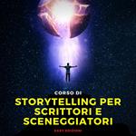 Corso di Storytelling per Scrittori e Sceneggiatori