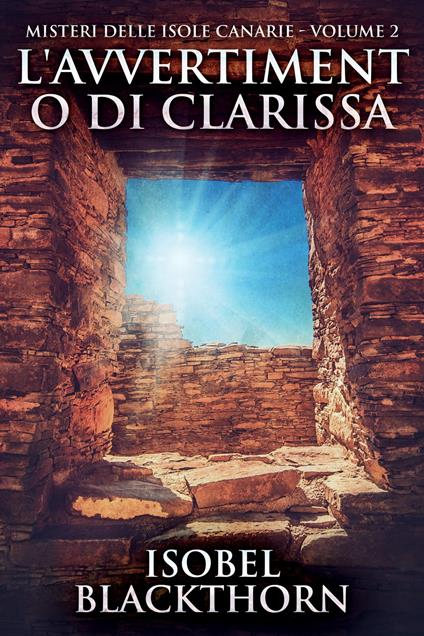 L'avvertimento di Clarissa - Isobel Blackthorn,Stefania Parente - ebook