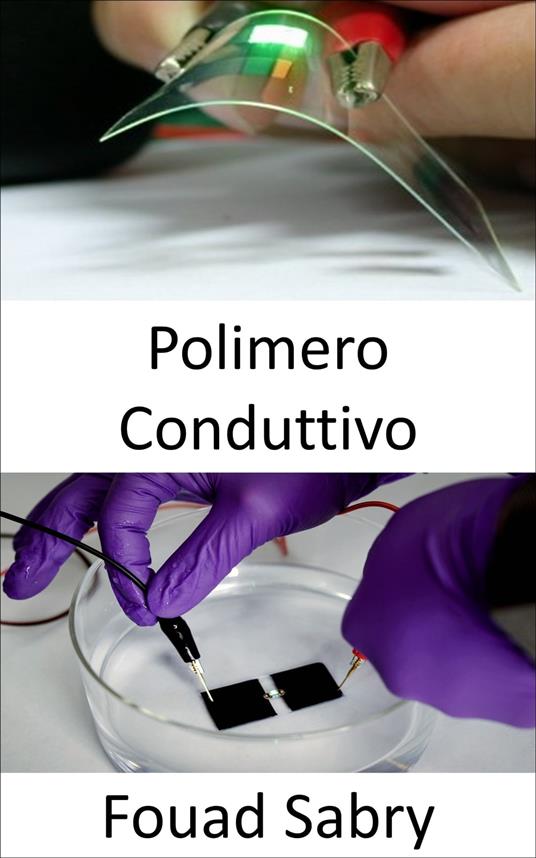 Polimero Conduttivo - Fouad Sabry - ebook