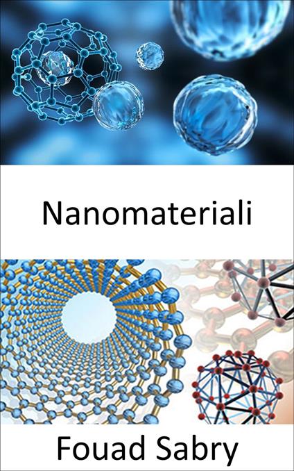 Nanomateriali - Fouad Sabry - ebook