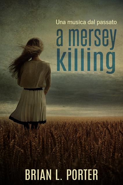 A Mersey Killing - Una musica dal passato - Brian L. Porter,Silvia Mentini - ebook