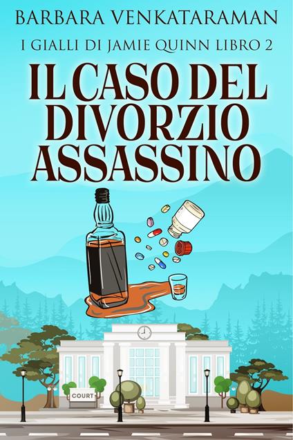 Il Caso Del Divorzio Assassino - Barbara Venkataraman,Monica Pagliaro - ebook