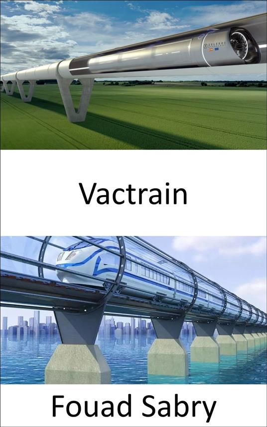 Vactrain - Fouad Sabry,Cosimo Pinto - ebook