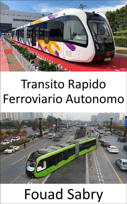Transito Rapido Ferroviario Autonomo - Fouad Sabry,Cosimo Pinto - ebook