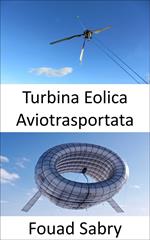 Turbina Eolica Aviotrasportata