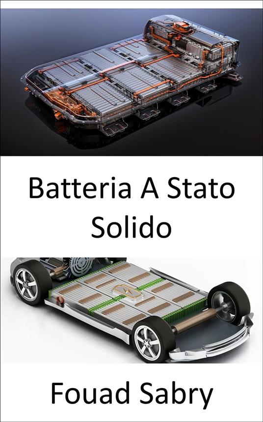 Batteria A Stato Solido - Fouad Sabry,Cosimo Pinto - ebook