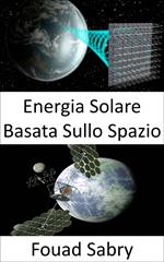 Energia Solare Basata Sullo Spazio