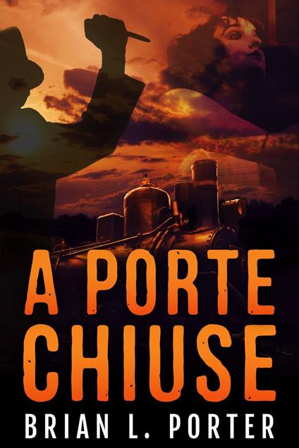 A Porte Chiuse - Brian L. Porter,Barbara Mucci - ebook
