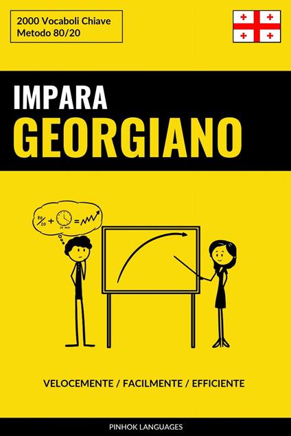 Impara il Georgiano - Velocemente / Facilmente / Efficiente - Pinhok Languages - ebook