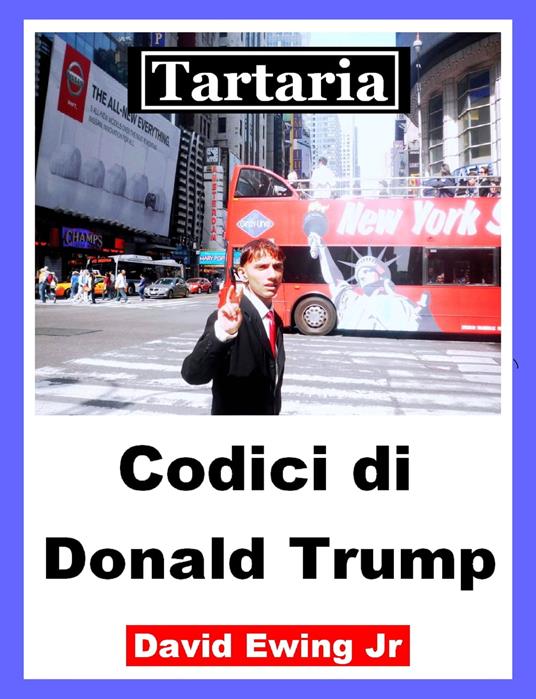 Tartaria - Codici di Donald Trump - David Ewing Jr - ebook