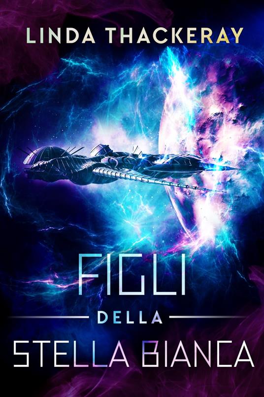 Figli della Stella Bianca - Linda Thackeray,Lisa Raspanti - ebook