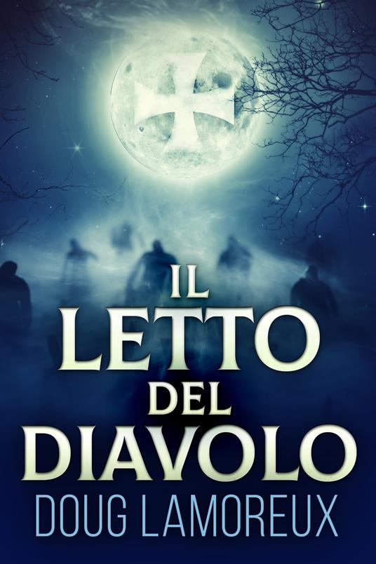 Il Letto del Diavolo - Doug Lamoreux,Vittorio Rossi - ebook