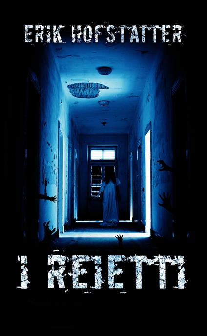 I Reietti - Erik Hofstatter,Paolo Santini - ebook