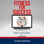 Fitness for Success