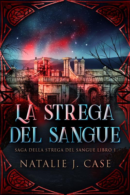 La strega del sangue - Natalie J. Case,Mauro Ghidoni - ebook