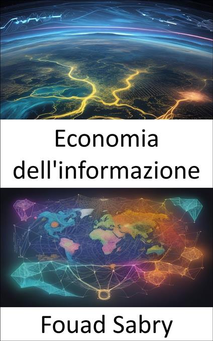 Economia dell'informazione - Fouad Sabry,Cosimo Pinto - ebook