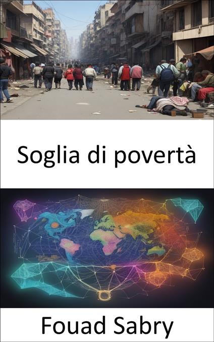Soglia di povertà - Fouad Sabry,Cosimo Pinto - ebook