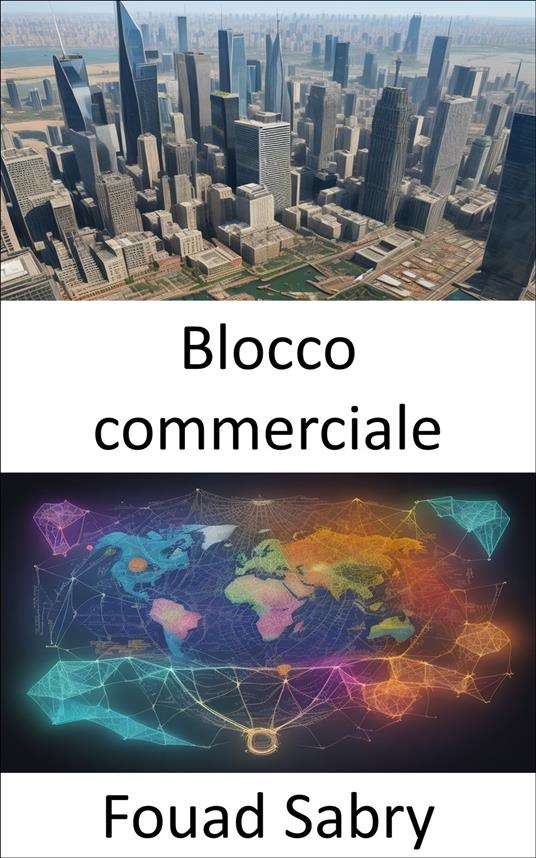 Blocco commerciale - Fouad Sabry,Cosimo Pinto - ebook