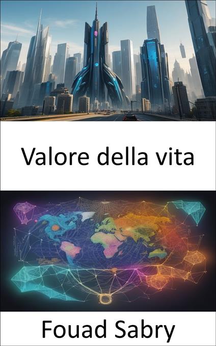 Valore della vita - Fouad Sabry,Cosimo Pinto - ebook