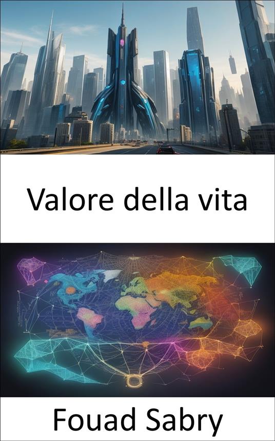 Valore della vita - Fouad Sabry,Cosimo Pinto - ebook