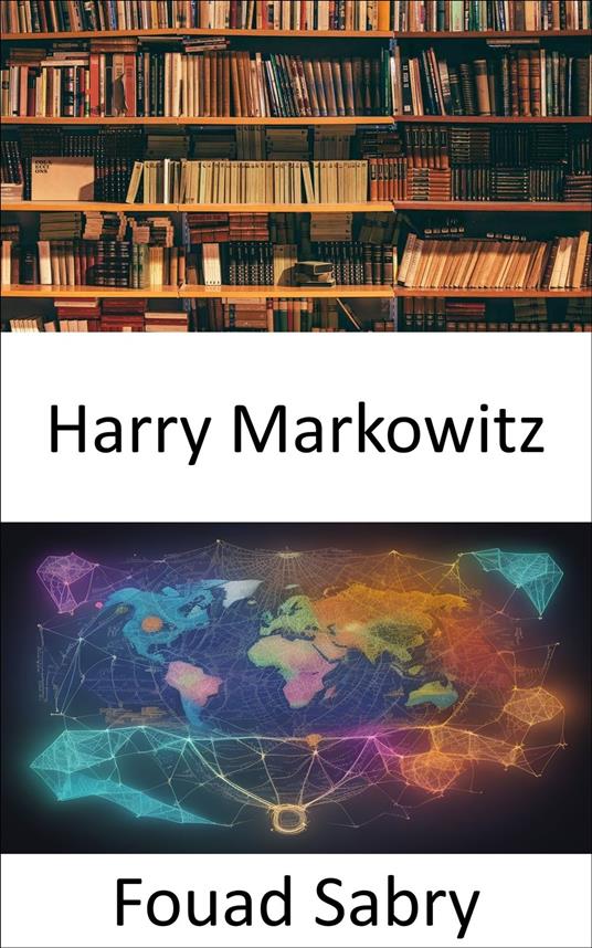Harry Markowitz - Fouad Sabry,Cosimo Pinto - ebook