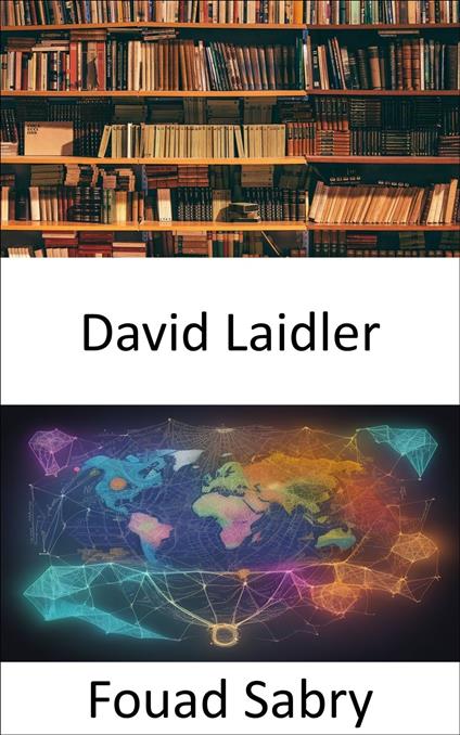 David Laidler - Fouad Sabry,Cosimo Pinto - ebook