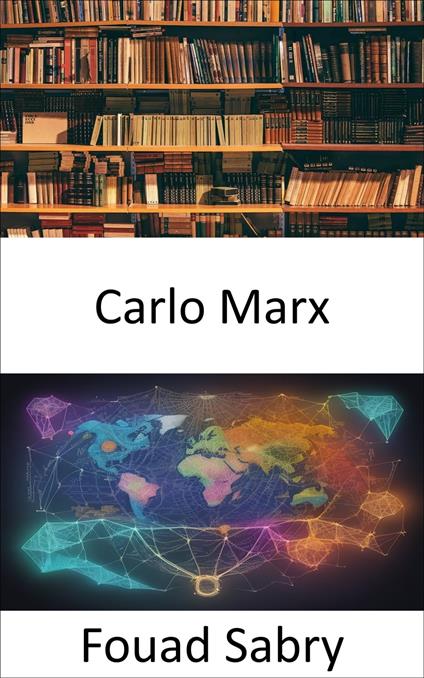 Carlo Marx - Fouad Sabry,Cosimo Pinto - ebook