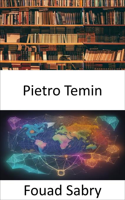 Pietro Temin - Fouad Sabry,Cosimo Pinto - ebook