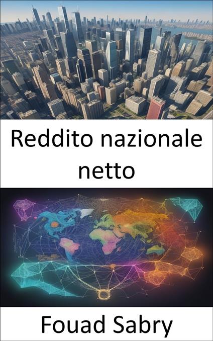 Reddito nazionale netto - Fouad Sabry,Cosimo Pinto - ebook