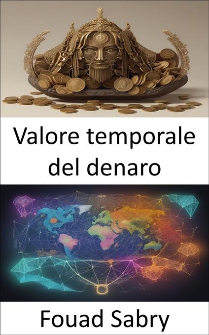 Valore temporale del denaro - Fouad Sabry,Cosimo Pinto - ebook