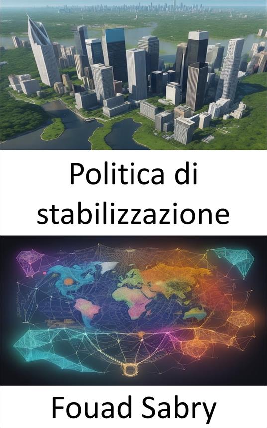 Politica di stabilizzazione - Fouad Sabry,Cosimo Pinto - ebook