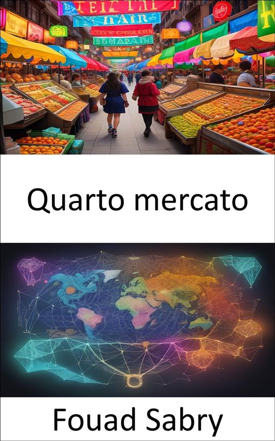 Quarto mercato - Fouad Sabry,Cosimo Pinto - ebook