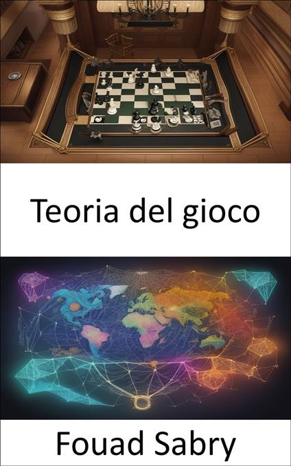 Teoria del gioco - Fouad Sabry,Cosimo Pinto - ebook
