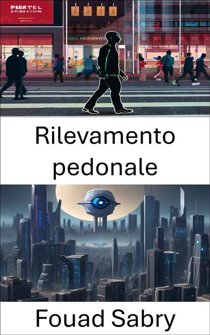 Rilevamento pedonale - Fouad Sabry,Cosimo Pinto - ebook
