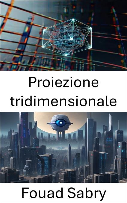 Proiezione tridimensionale - Fouad Sabry,Cosimo Pinto - ebook