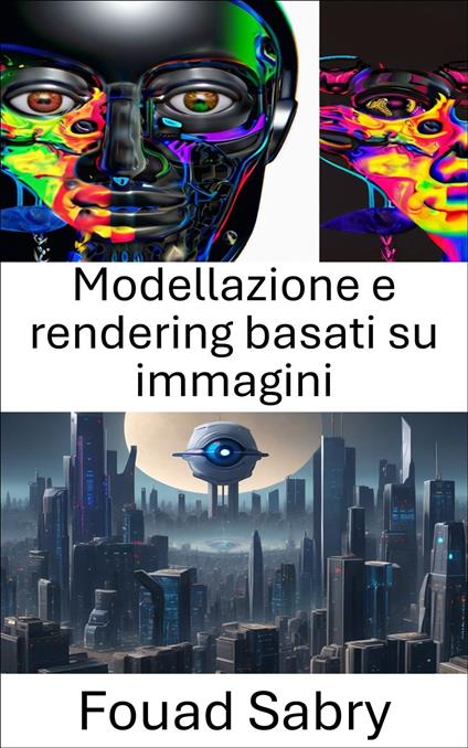 Modellazione e rendering basati su immagini - Fouad Sabry,Cosimo Pinto - ebook