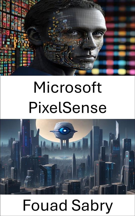 Microsoft PixelSense - Fouad Sabry,Cosimo Pinto - ebook