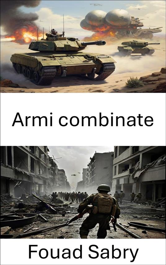 Armi combinate - Fouad Sabry,Cosimo Pinto - ebook