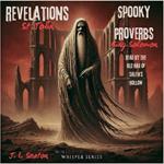 Revelations, Spooky Proverbs