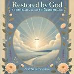 Restored By God