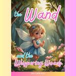 The Wand and the Whispering Woods