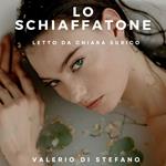 Lo schiaffatone - Letto da Chiara Surico
