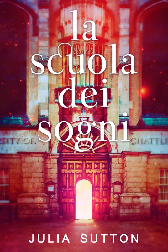 La Scuola dei Sogni - Julia Sutton,V.H. L. - ebook