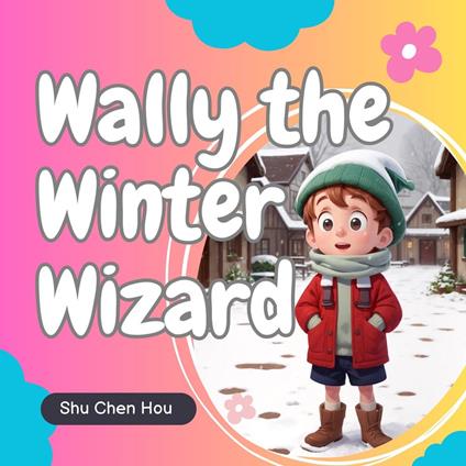 Wally the Winter Wizard