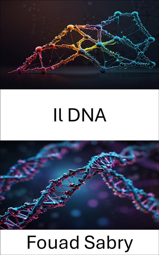 Il DNA - Fouad Sabry,Cosimo Pinto - ebook
