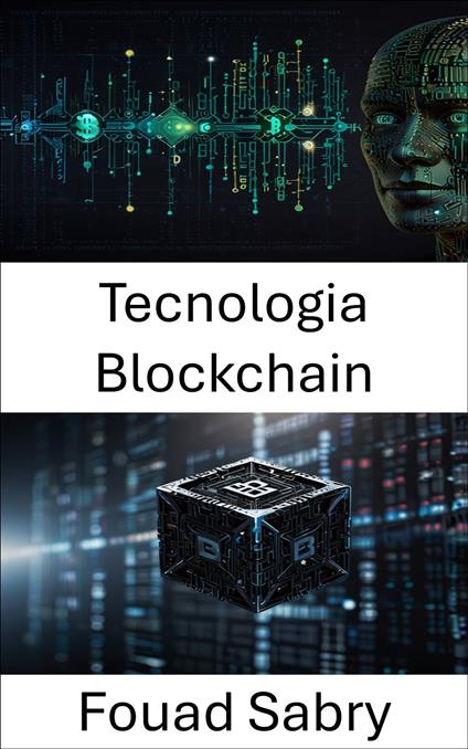 Tecnologia Blockchain - Fouad Sabry,Cosimo Pinto - ebook